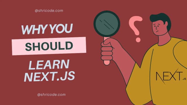 Why You Should Learn Next.js: The Ultimate Guide for Developers